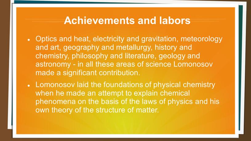 Achievements and labors Optics and heat, electricity and gravitation, meteorology and art, geography and metallurgy, history and chemistry, philosophy and literature, geology and astronomy -…