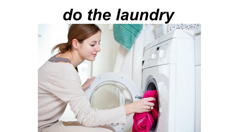 do the laundry