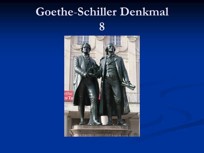 Goethe - Schiller Denkmal 8