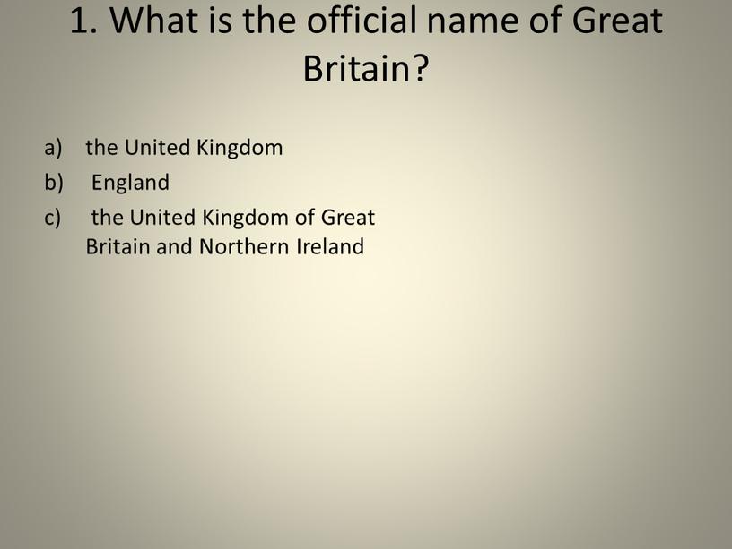 What is the official name of Great