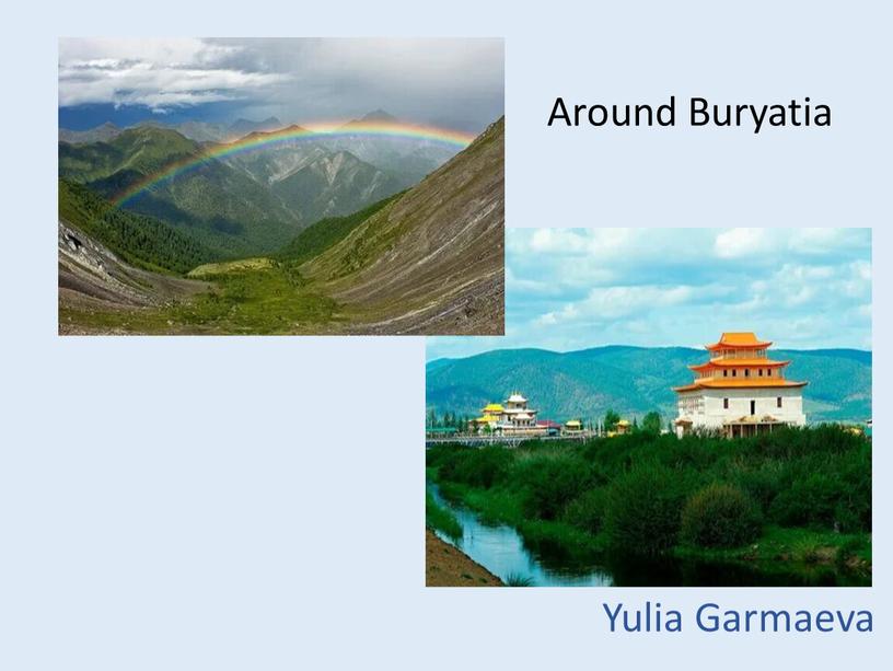 Yulia Garmaeva Around Buryatia