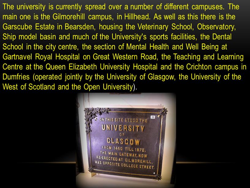 The university is currently spread over a number of different campuses