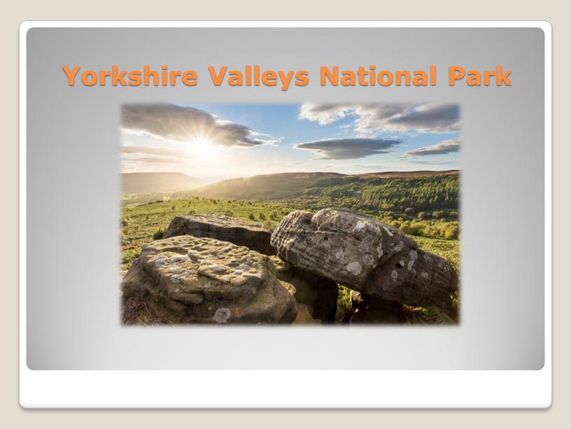 Yorkshire Valleys National Park