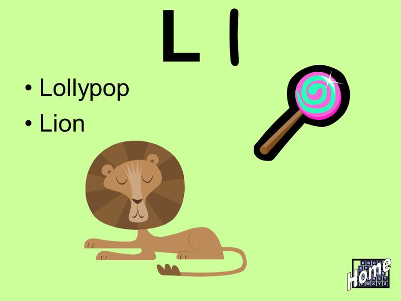 L l Lollypop Lion