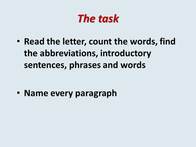 The task Read the letter, count the words, find the abbreviations, introductory sentences, phrases and words