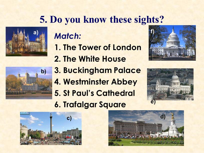 Do you know these sights? Match: 1