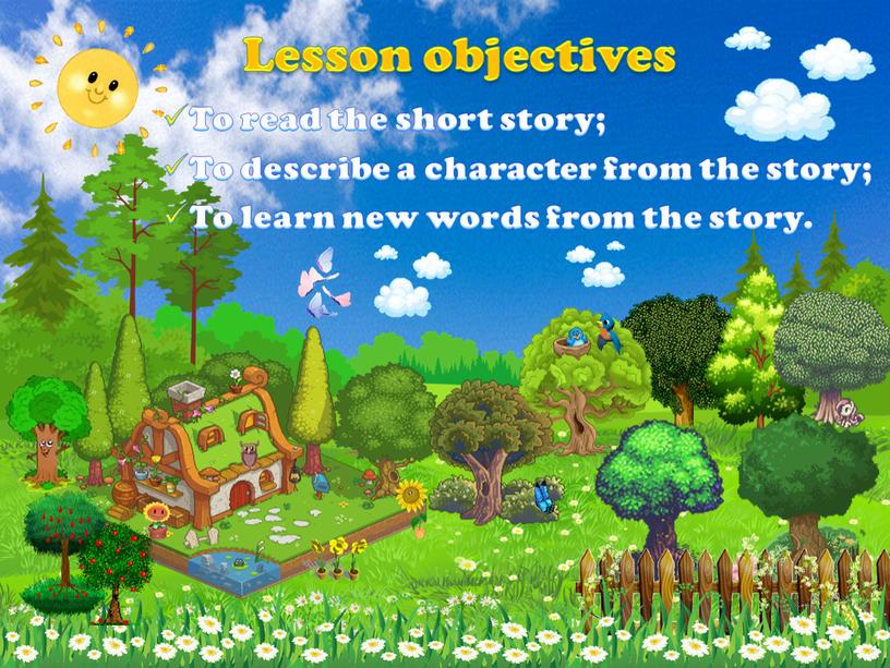 To read the short story; To describe a character from the story;