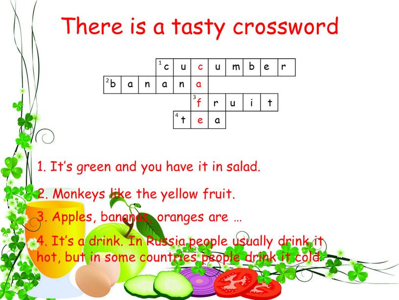 There is a tasty crossword c u c u m b e r b a n a n a f r u i t t…