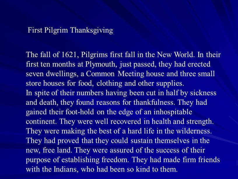 First Pilgrim Thanksgiving The fall of 1621,