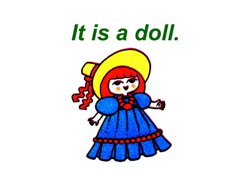 It is a doll.