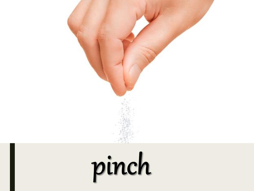 pinch