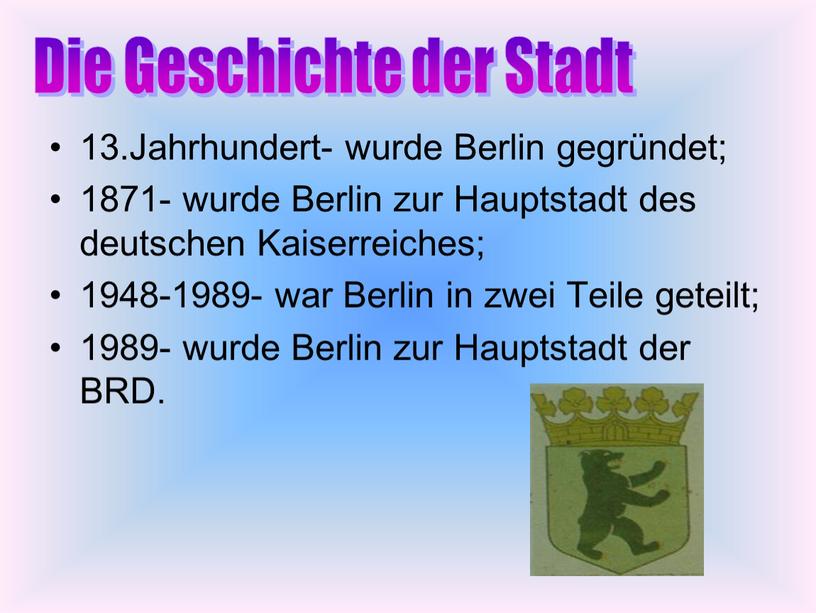 Jahrhundert- wurde Berlin gegründet; 1871- wurde