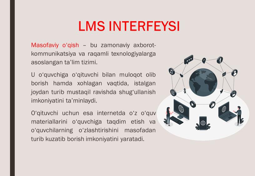 LMS INTERFEYSI Masofaviy o‘qish – bu zamonaviy axborot-kommunikatsiya va raqamli texnologiyalarga asoslangan ta’lim tizimi