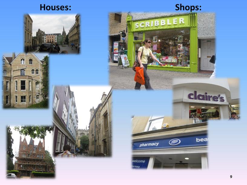 Houses: Shops: 9