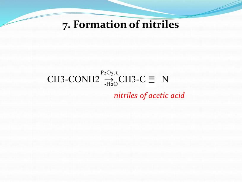 Formation of nitriles CH3-CONH2 →