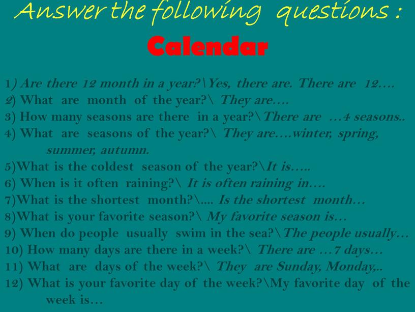 Answer the following questions :