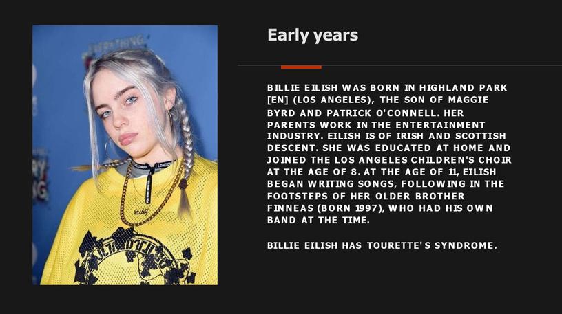 Early years BILLIE EILISH WAS BORN