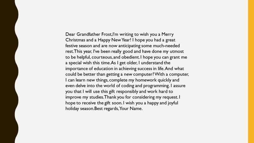 Dear Grandfather Frost,I'm writing to wish you a