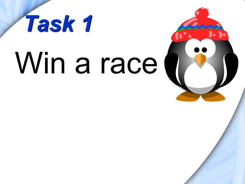 Task 1 Win a race