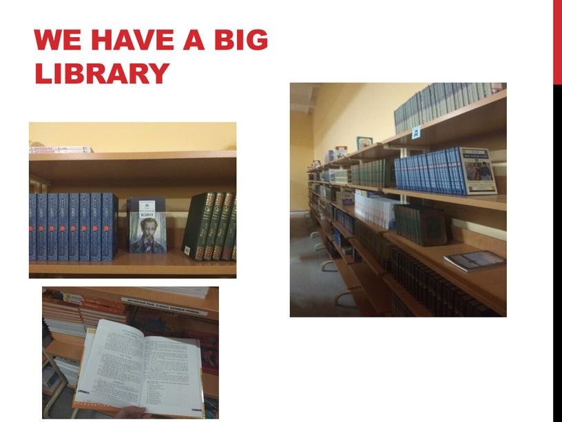 We have a big library