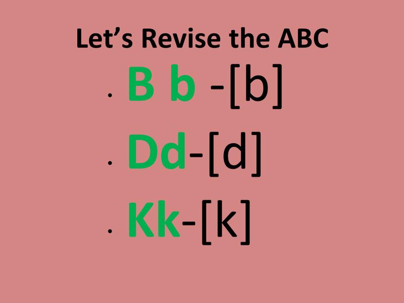 Let’s Revise the ABC B b -[b]