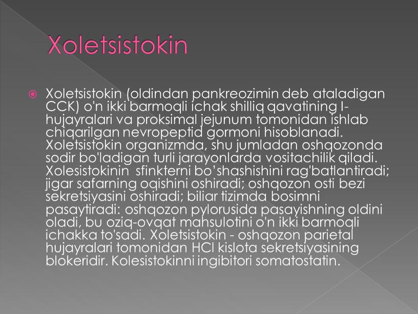 Xoletsistokin Xoletsistokin (oldindan pankreozimin deb ataladigan