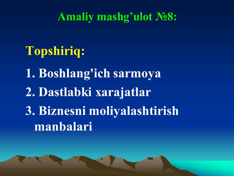 Amaliy mashg’ulot №8: Тopshiriq: 1