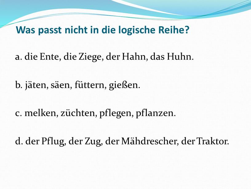 Was passt nicht in die logische