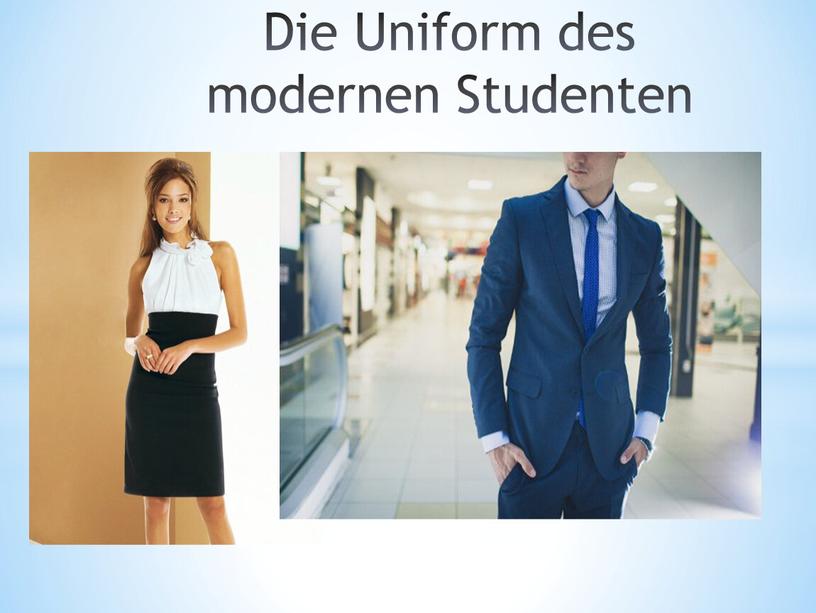 Die Uniform des modernen Studenten