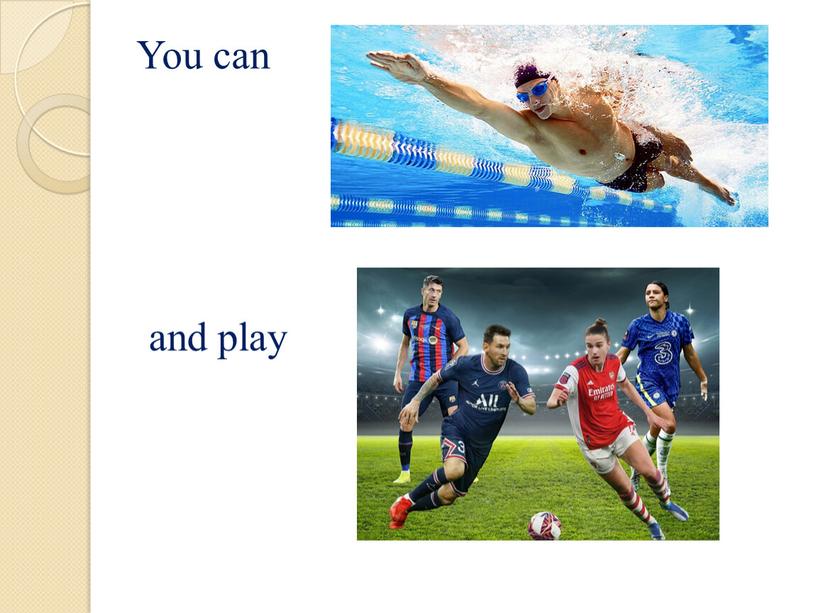 You can and play