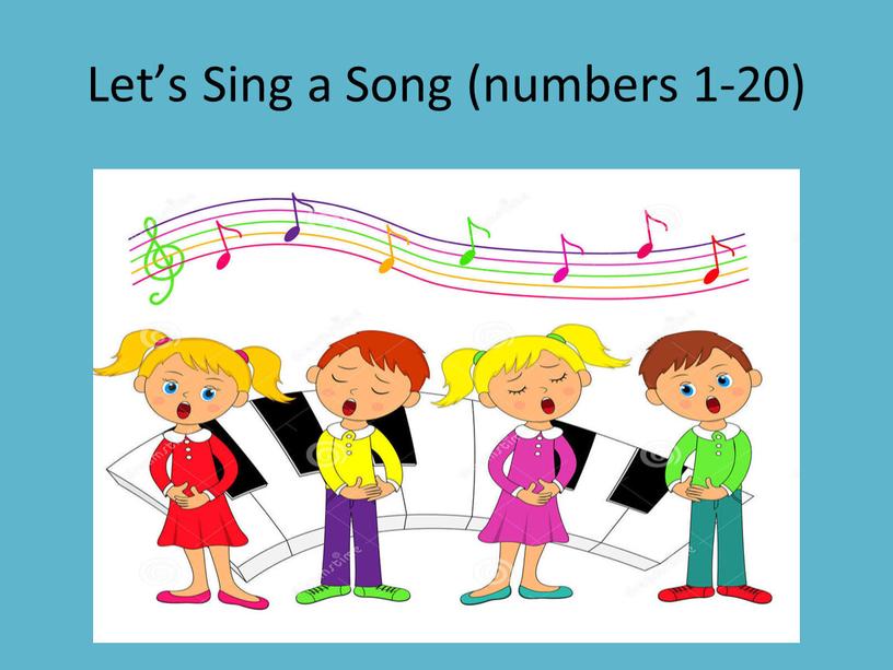 Let’s Sing a Song (numbers 1-20)