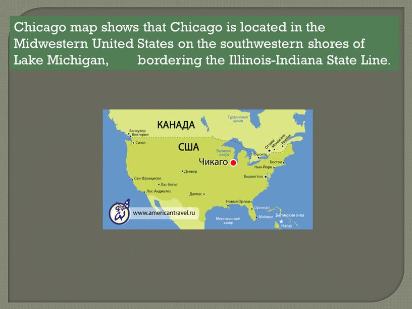 Chicago map shows that Chicago is located in the