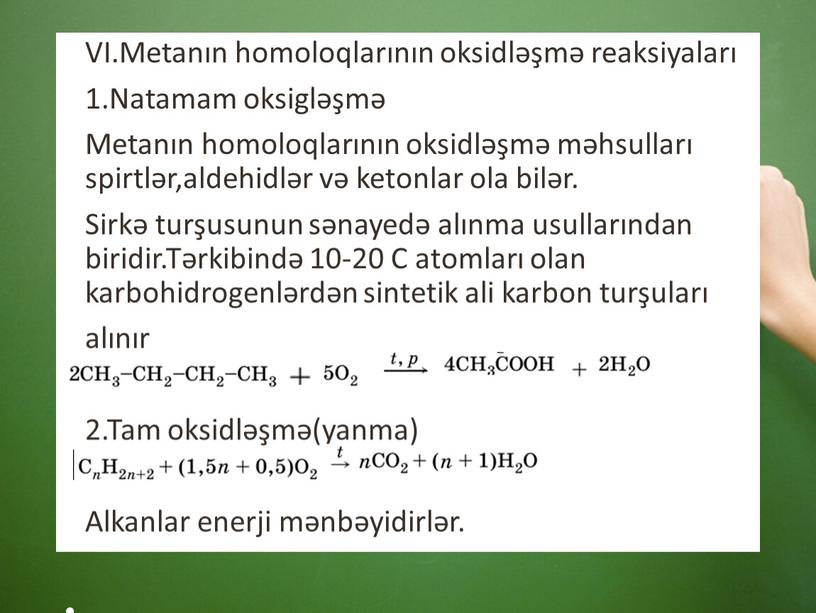 VI.Metanın homoloqlarının oksidləşmə reaksiyaları 1