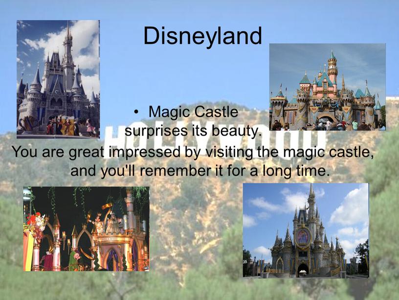 Magic Castle surprises its beauty