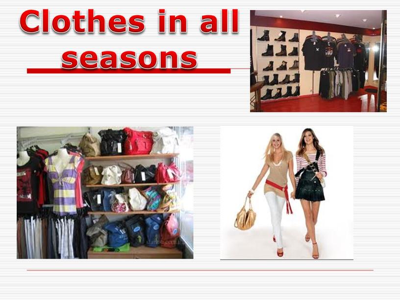 Clothes in all seasons