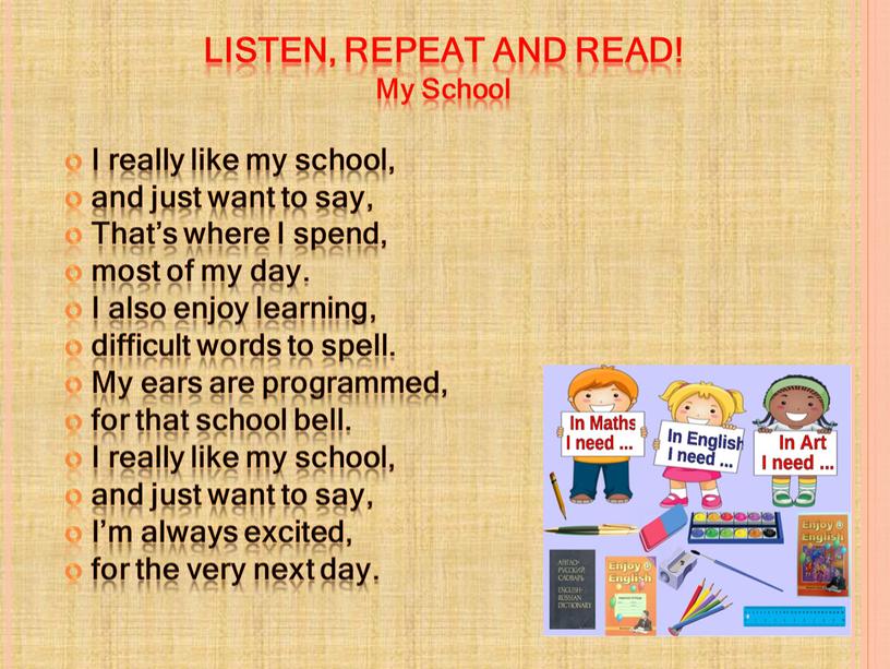 Listen, repeat AND READ! My School