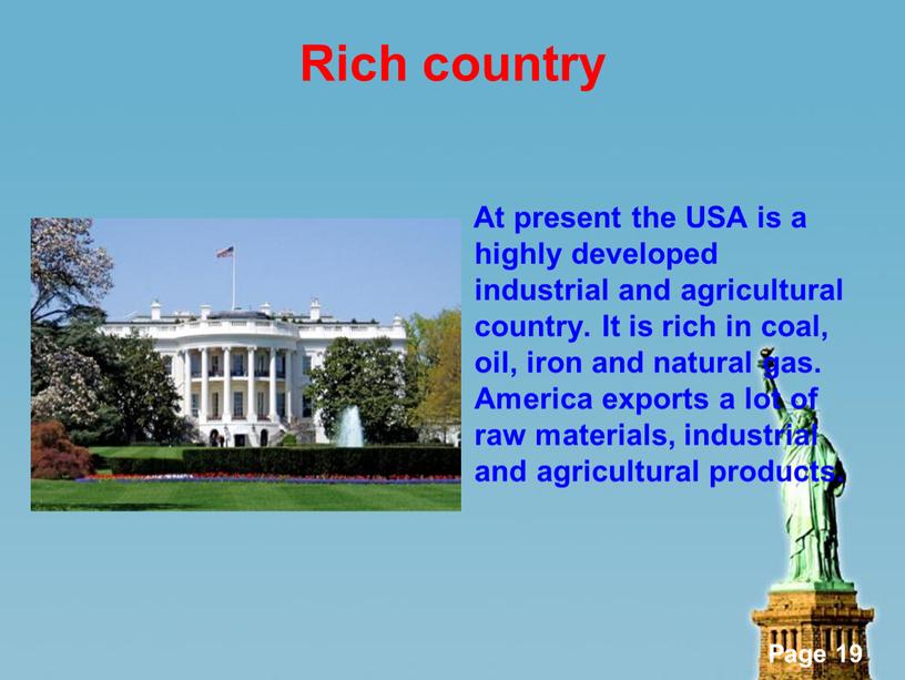 Rich country At present the
