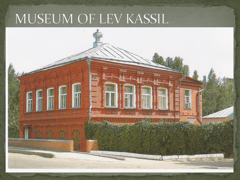 MUSEUM OF LEV KASSIL