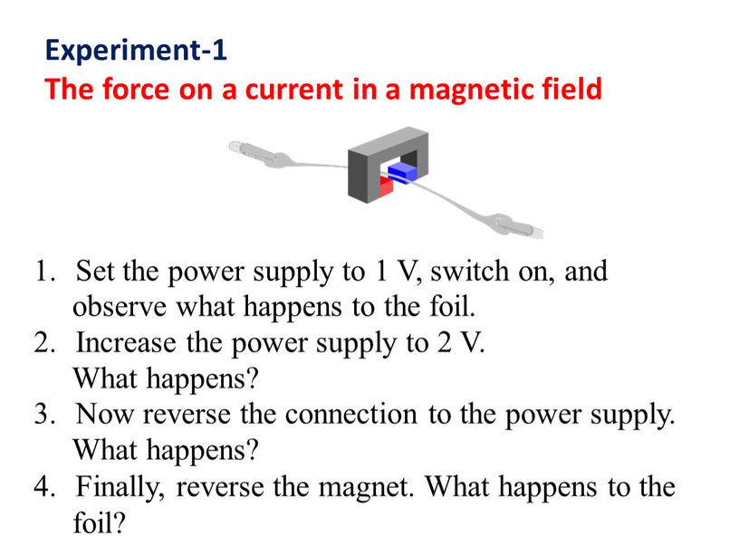 Experiment-1 The force on a current in a magnetic field