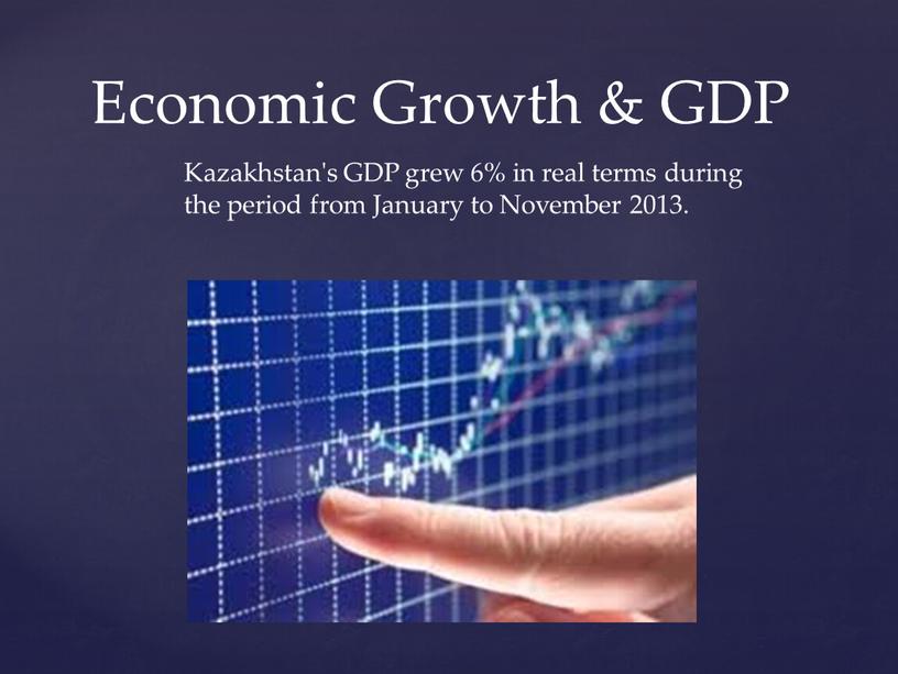 Kazakhstan's GDP grew 6% in real terms during the period from
