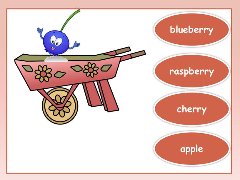cherry apple raspberry blueberry