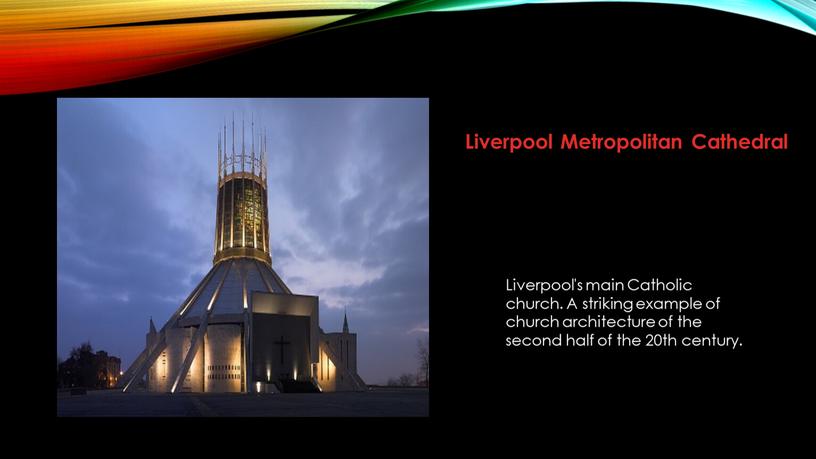 Liverpool Metropolitan Cathedral