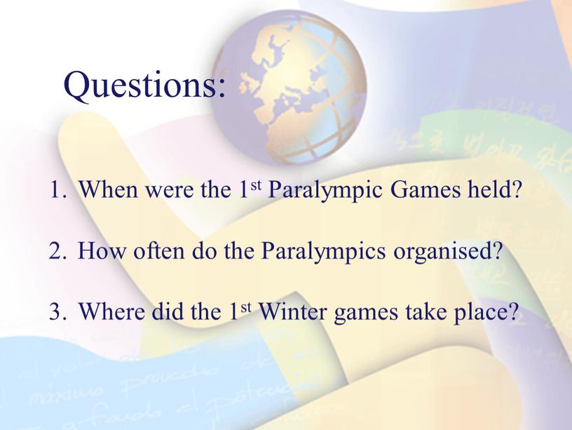 Questions: When were the 1st Paralympic