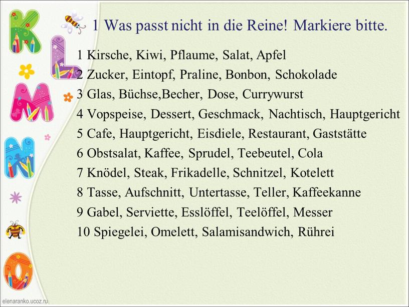 Was passt nicht in die Reine! Markiere bitte