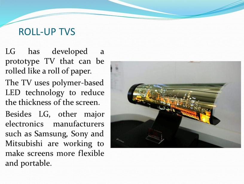 ROLL-UP TVS LG has developed a prototype