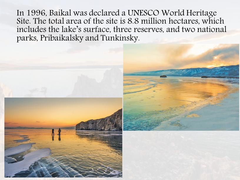 In 1996, Baikal was declared a