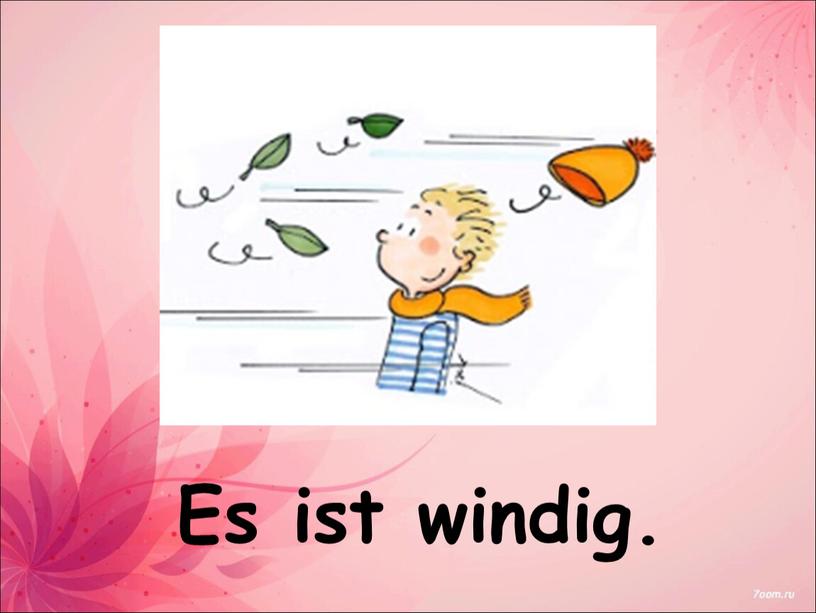 Es ist windig.