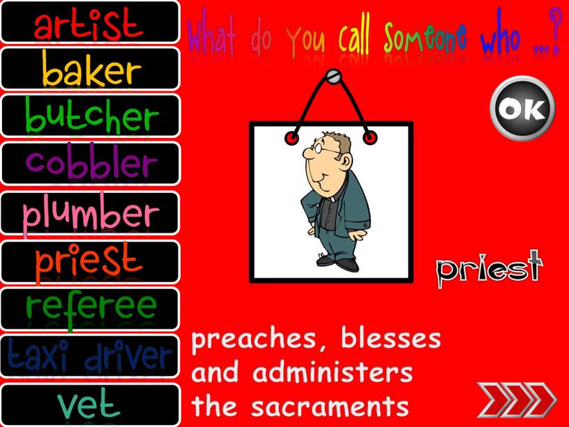 preaches, blesses and administers the sacraments