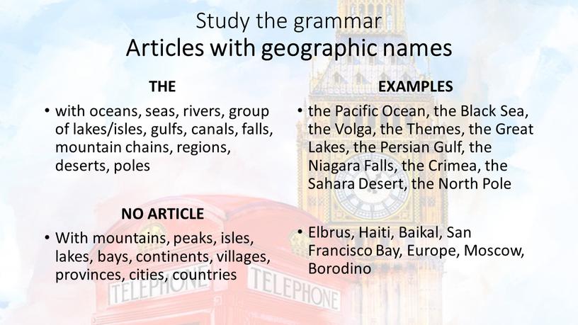 Study the grammar Articles with geographic names