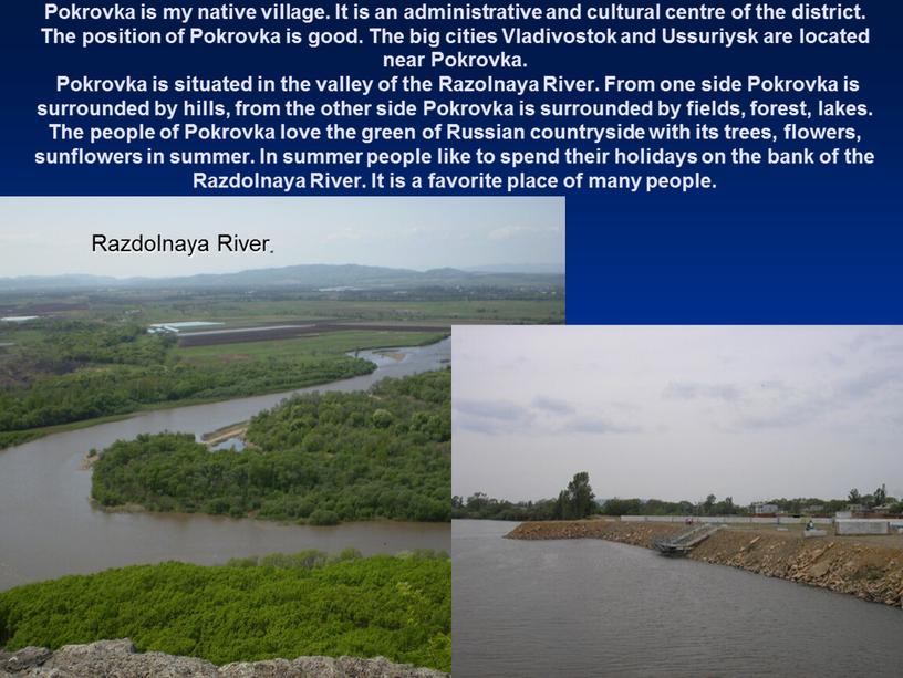 Pokrovka is my native village.